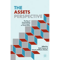 The Assets Perspective: The Rise of Asset Building and Its Impact on Social Policy
