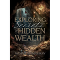 Exploring the Secrets of Hidden Wealth