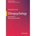 Ethnopsychology: Pieces from the Mexican Research Gallery