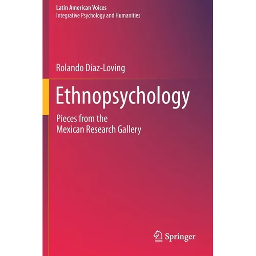Ethnopsychology: Pieces from the Mexican Research Gallery