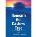 Beneath the Cashew Tree