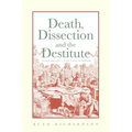 Death, Dissection and the Destitute