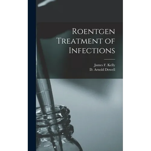 Roentgen Treatment of Infections