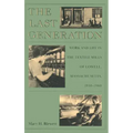 The Last Generation: Work and Life in the Textile Mills of Lowell, Massachusetts, 1910-1960