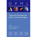 Trigeminal Neuralgia and Other Cranial Neuralgias: A Practical Personalised Holistic Approach