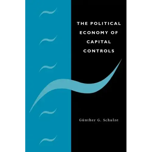 The Political Economy of Capital Controls