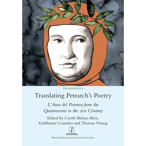 Translating Petrarch's Poetry: L'Aura del Petrarca from the Quattrocento to the 21st Century