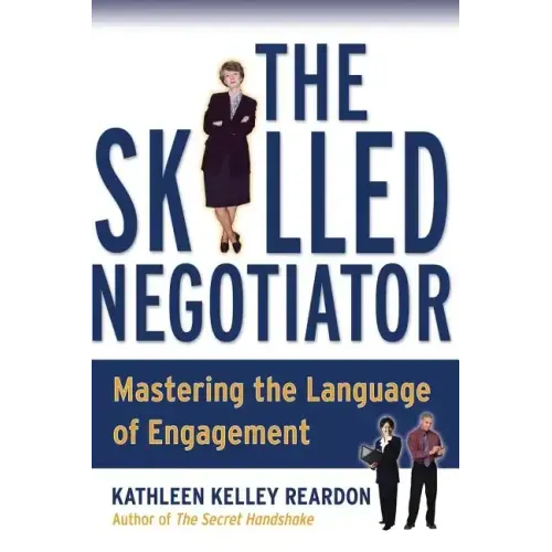 The Skilled Negotiator: Mastering the Language of Engagement