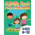 Activity Book For Children: ages 6-12