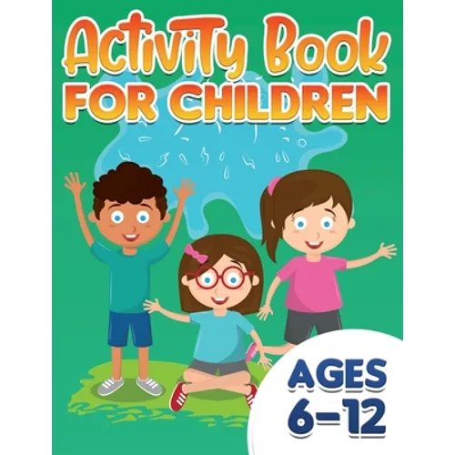 Activity Book For Children: ages 6-12