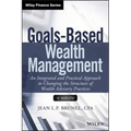 Goals-Based Wealth Management: An Integrated and Practical Approach to Changing the Structure of Wealth Advisory Practices