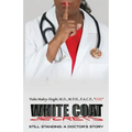 White Coat Secrets: Still Standing: A Doctor's Story