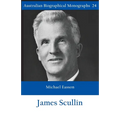 James Scullin - Australian Biographical Monographs