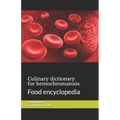 Culinary dictionary for hemochromatosis: Food encyclopedia