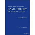 Solutions Manual to Accompany Game Theory: An Introduction