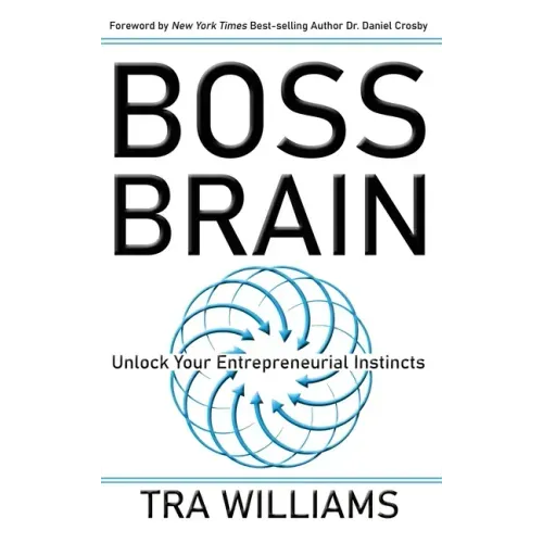 Boss Brain: Unlock Your Entrepreneurial Instincts