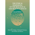 The Ethical Dimensions of the Biological and Health Sciences