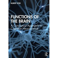 Functions of the Brain: A Conceptual Approach to Cognitive Neuroscience