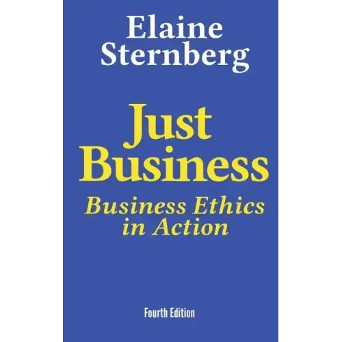 Just Business: Business Ethics in Action