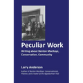 Peculiar Work: Writing about Benton MacKaye, Conservation, Community