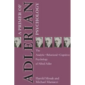 Primer of Adlerian Psychology: The Analytic - Behavioural - Cognitive Psychology of Alfred Adler