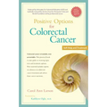 Positive Options for Colorectal Cancer, Second Edition: Self-Help and Treatment