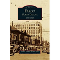 Fargo, North Dakota: 1870-1940