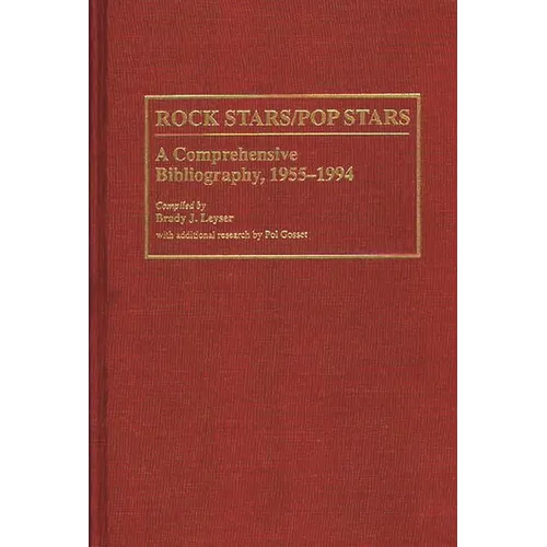 Rock Stars/Pop Stars: A Comprehensive Bibliography, 1955-1994