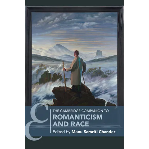The Cambridge Companion to Romanticism and Race