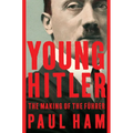 Young Hitler: The Making of the Führer