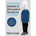 Motivating Defiant & Disruptive Students to Learn: Positive Classroom Management Strategies