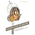 The Practice of Misuse: Rugged Consumerism in Contemporary American Culture