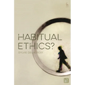 Habitual Ethics?