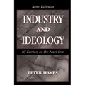Industry and Ideology: I. G. Farben in the Nazi Era
