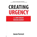 Creating Urgency in a Non-Urgent Housing Market