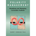 Polarity Management: Identifying and Managing Unsolvable Problems