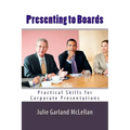 Presenting to Boards: Practical Skills for Corporate Presentations