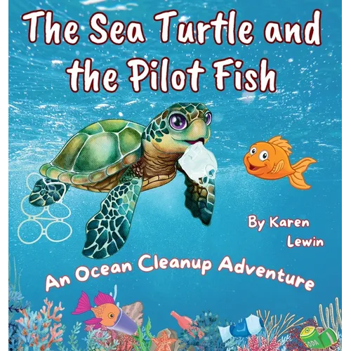 The Sea Turtle and the Pilot Fish: An Ocean Cleanup Adventure