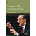 Money Talks: Alan Greenspan's Free Market Rhetoric and the Tragic Legacy of Reaganomics