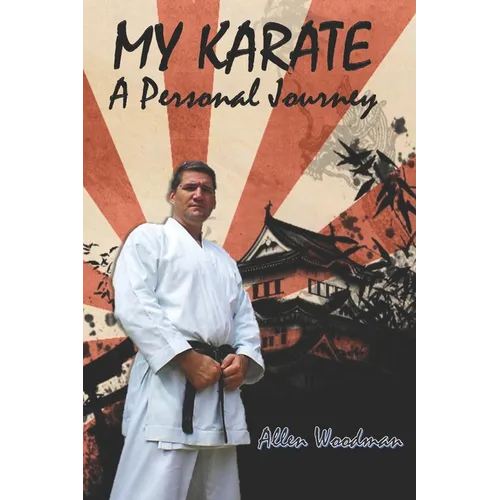 My Karate a personal journey: a personal journey