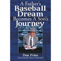 A Father's Baseball Dream Becomes A Son's Journey