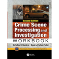 Crime Scene Processing and Investigation Workbook, Second Edition