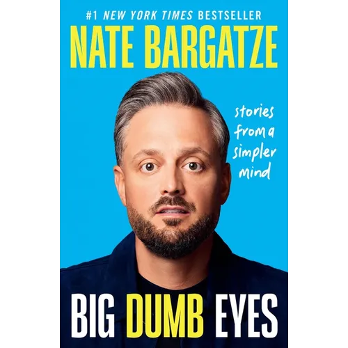 Big Dumb Eyes: Stories from a Simpler Mind