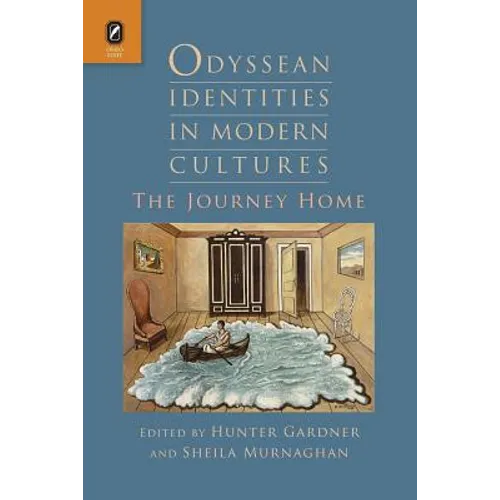 Odyssean Identities in Modern Cultures: The Journey Home