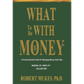 What To Do With Money(TM)