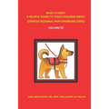 What Is Crps? a Helpful Guide to Teach Children about Complex Regional Pain Syndrome (Crps): Volume III