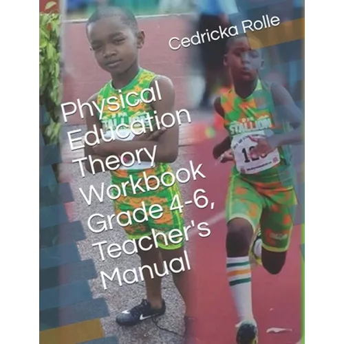 Physical Education Theory Workbook Grade 4-6, Teacher's Manual