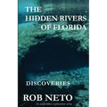 The Hidden Rivers of Florida: Discoveries