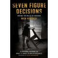 Seven Figure Decisions: Having the Balls to Succeed