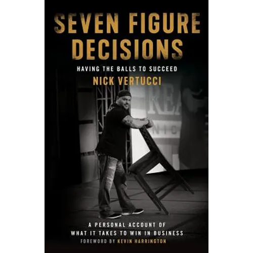 Seven Figure Decisions: Having the Balls to Succeed